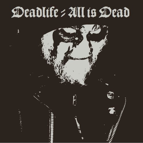 DEADLIFE - All Is Dead cover 
