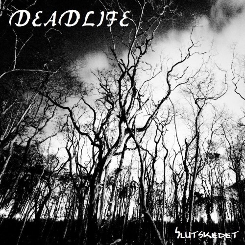 DEADLIFE - Slutskedet cover 