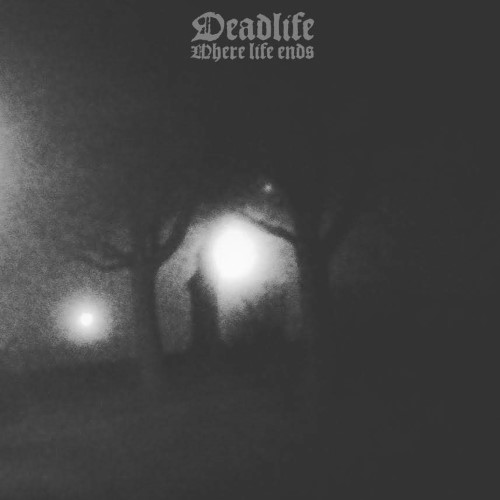 DEADLIFE - Where Life Ends cover 