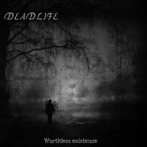 DEADLIFE - Worthless Existence cover 