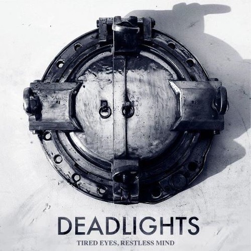 DEADLIGHTS - Tired Eyes, Restless Mind cover 