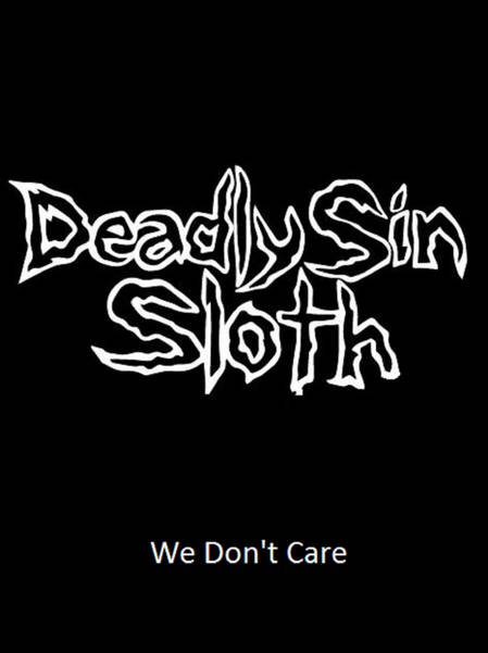 DEADLY SIN (SLOTH) - We Don't Care cover 