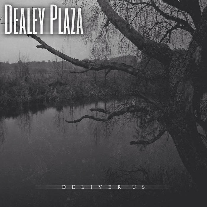 DEALEY PLAZA - Deliver Us cover 