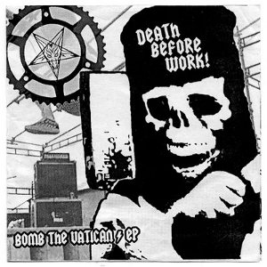 DEATH BEFORE WORK - Bomb The Vatican cover 