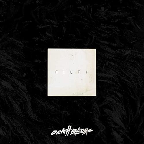 DEATH BLOOMS - Filth cover 