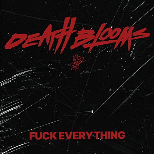 DEATH BLOOMS - Fuck Everything cover 