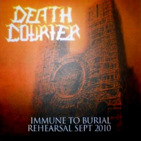 DEATH COURIER - Immune to Burial - Rehearsal Sept. 2010 cover 