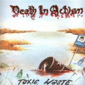 DEATH IN ACTION - Toxic Waste cover 