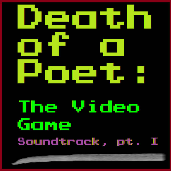 DEATH OF A POET - The Video Game Soundtrack cover 