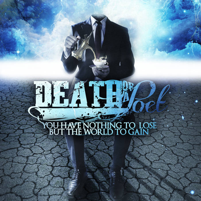 DEATH OF A POET - You Have Nothing To Lose But The World To Gain cover 