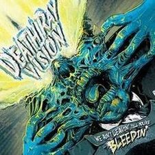 DEATH RAY VISION - We Ain't Leavin' Till You're Bleedin' cover 