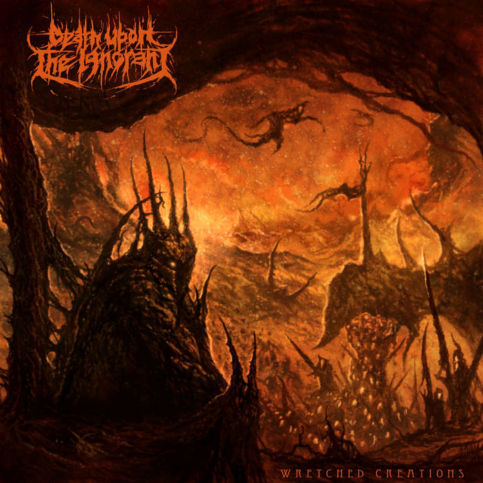 DEATH UPON THE IGNORANT - Wretched Creations cover 