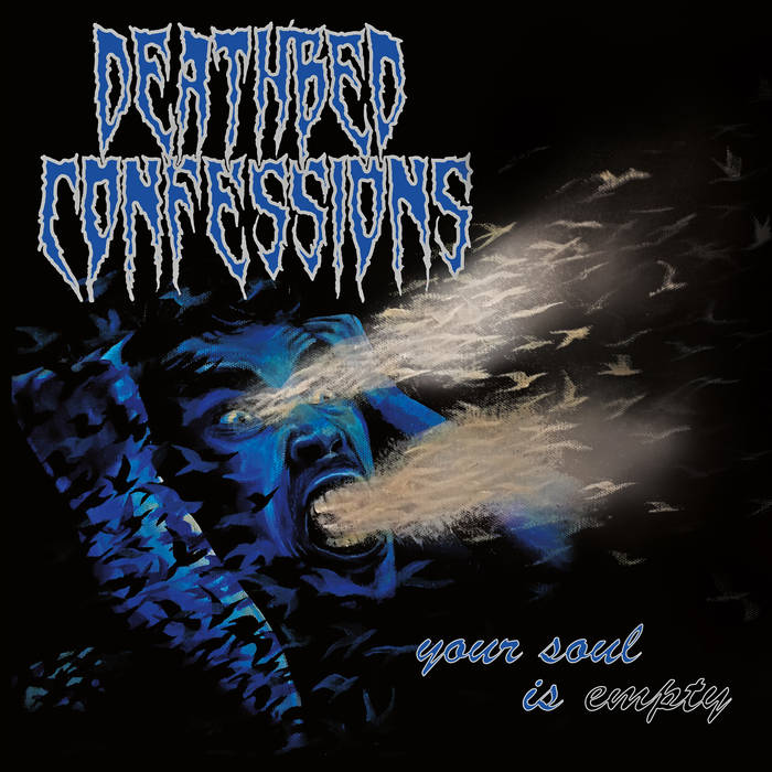 DEATHBED CONFESSIONS - Your Soul Is Empty cover 