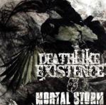 DEATHLIKE EXISTENCE - Deathlike Existence / Mortal Storm cover 