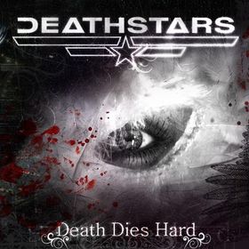 DEATHSTARS - Death Dies Hard cover 