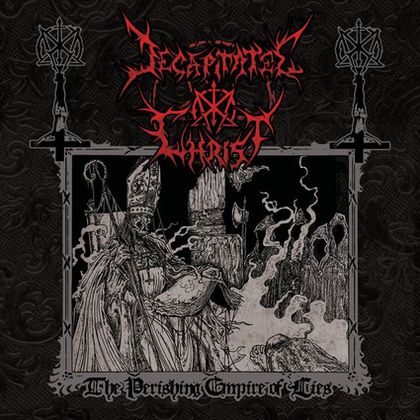 DECAPITATED CHRIST - The Perishing Empire of Lies cover 