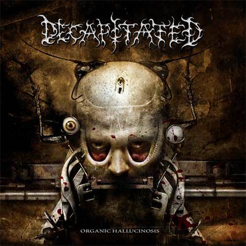 DECAPITATED - Organic Hallucinosis cover 