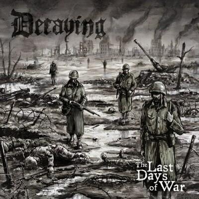 DECAYING - The Last Days Of War cover 