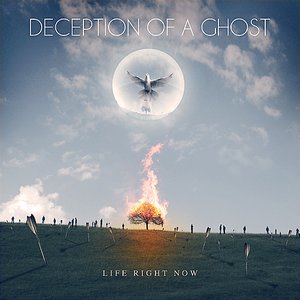 DECEPTION OF A GHOST - Life Right Now cover 