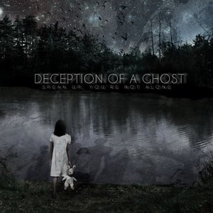 DECEPTION OF A GHOST - Speak Up, You're Not Alone cover 