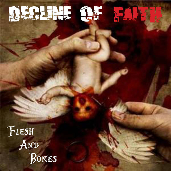 DECLINE OF FAITH - Flesh And Bones cover 