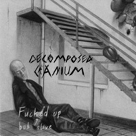 DECOMPOSED CRANIUM - Fucked Up but Alive cover 