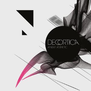 DECORTICA - A New Aesthetic cover 