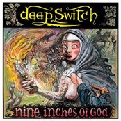 DEEP SWITCH - Nine Inches of God cover 