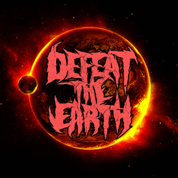 DEFEAT THE EARTH - Defeat The Earth cover 