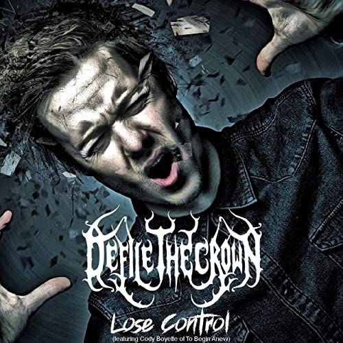 DEFILE THE CROWN - Lose Control cover 