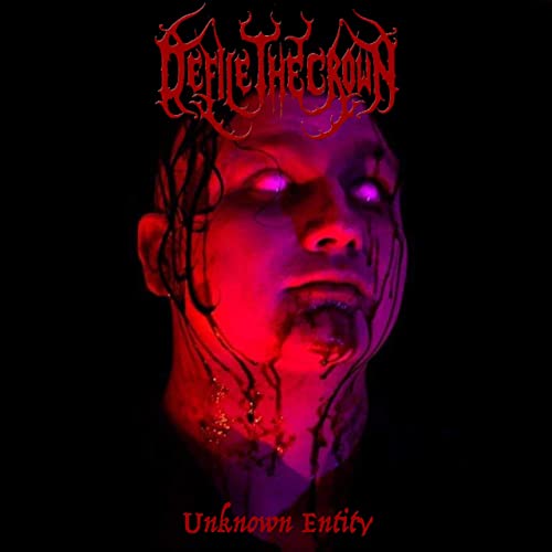 DEFILE THE CROWN - Unknown Entity cover 
