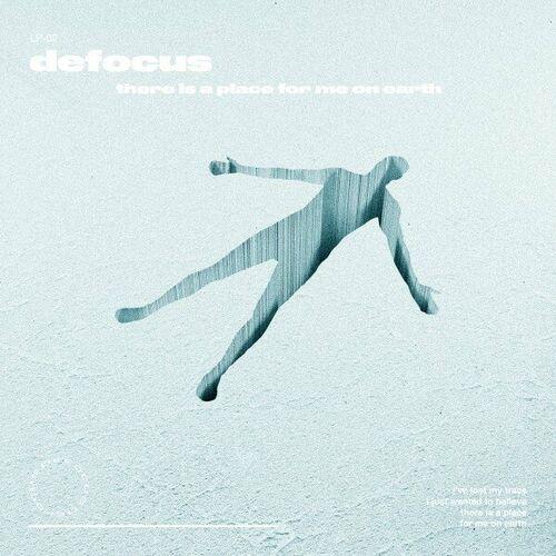 DEFOCUS - There Is A Place For Me On Earth cover 