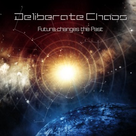 DELIBERATE CHAOS - Future Changes the Past cover 
