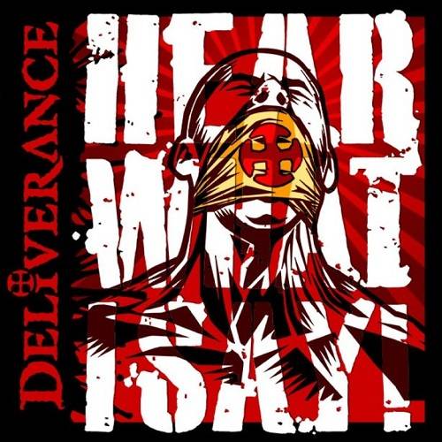 DELIVERANCE - Hear What I Say! cover 