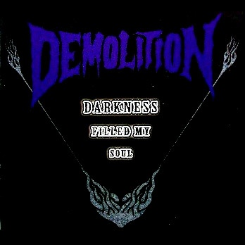 DEMOLITION - Darkness Filled My Soul cover 