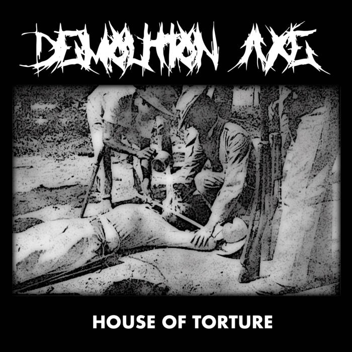 DEMOLITION AXE - House Of Torture cover 