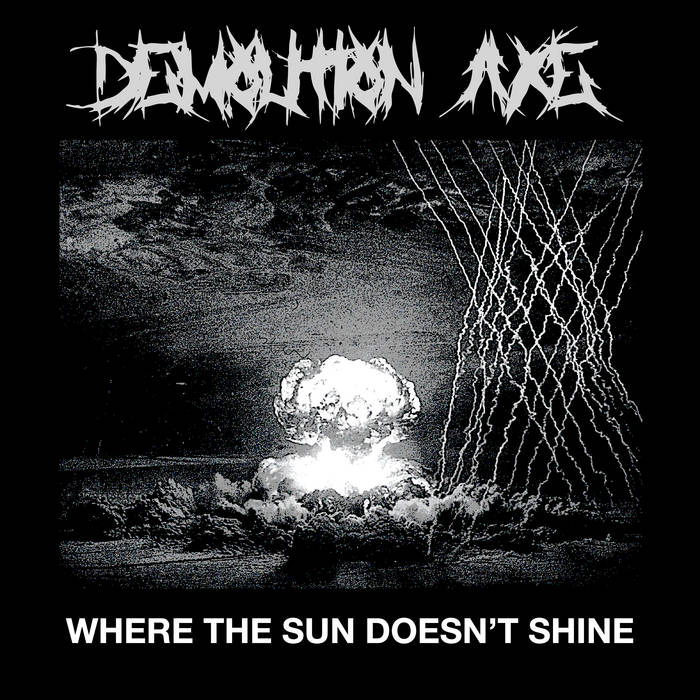 DEMOLITION AXE - Where The Sun Doesn't Shine cover 