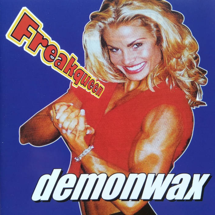 DEMONWAX - Freakqueen cover 