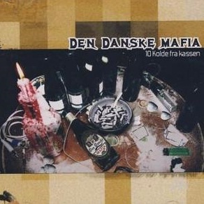DEN DANSKE MAFIA - 10 Kolde fra Kassen cover 