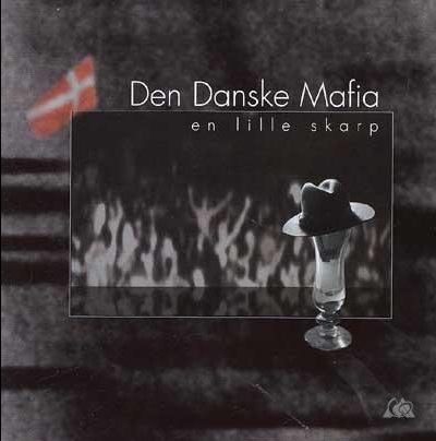 DEN DANSKE MAFIA - En Lille Skarp cover 
