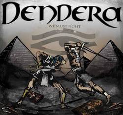 DENDERA - We Must Fight cover 