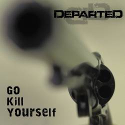 DEPARTED - Go Kill Yourself cover 