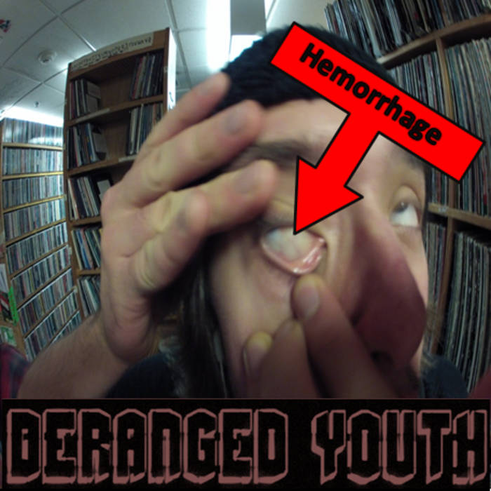 DERANGED YOUTH - Hemorrhage EP cover 