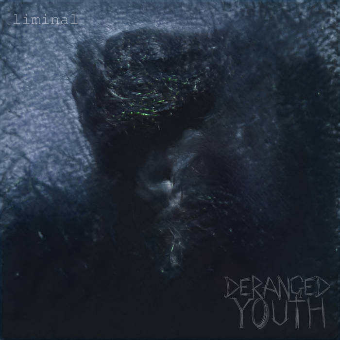 DERANGED YOUTH - Liminal cover 