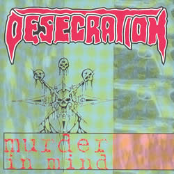 DESECRATION - Murder in Mind cover 