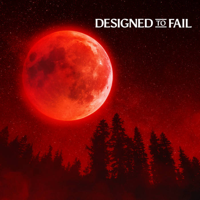 DESIGNED TO FAIL - Blood Moon cover 