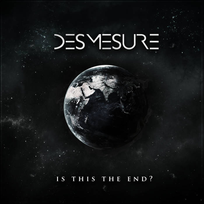 DESMESURE - Is This The End? cover 