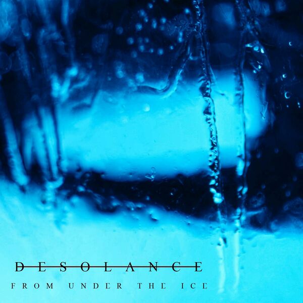 DESOLANCE - From Under The Ice cover 