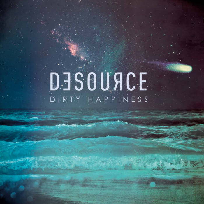 DESOURCE - Dirty Happiness cover 