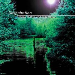 DESPAIRATION - Songs of Love and Redemprion cover 